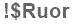 The text to enter in the texbox below is: !$Ruor