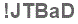 The text to enter in the texbox below is: !JTBaD