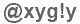 The text to enter in the texbox below is: @xyg!y