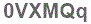 The text to enter in the texbox below is: 0VXMQq