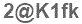 The text to enter in the texbox below is: 2@K1fk
