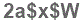 The text to enter in the texbox below is: 2a$x$W
