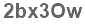 The text to enter in the texbox below is: 2bx3Ow