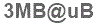The text to enter in the texbox below is: 3MB@uB