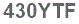 The text to enter in the texbox below is: 430YTF