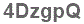 The text to enter in the texbox below is: 4DzgpQ
