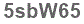 The text to enter in the texbox below is: 5sbW65