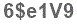 The text to enter in the texbox below is: 6$e1V9