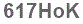 The text to enter in the texbox below is: 617HoK