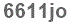 The text to enter in the texbox below is: 6611jo