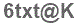 The text to enter in the texbox below is: 6txt@K