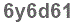 The text to enter in the texbox below is: 6y6d61