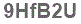 The text to enter in the texbox below is: 9HfB2U