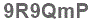 The text to enter in the texbox below is: 9R9QmP