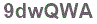 The text to enter in the texbox below is: 9dwQWA