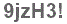 The text to enter in the texbox below is: 9jzH3!