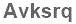 The text to enter in the texbox below is: Avksrq