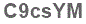 The text to enter in the texbox below is: C9csYM