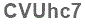 The text to enter in the texbox below is: CVUhc7