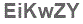 The text to enter in the texbox below is: EiKwZY