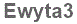 The text to enter in the texbox below is: Ewyta3