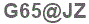 The text to enter in the texbox below is: G65@JZ