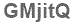 The text to enter in the texbox below is: GMjitQ