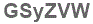 The text to enter in the texbox below is: GSyZVW