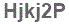 The text to enter in the texbox below is: Hjkj2P
