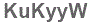 The text to enter in the texbox below is: KuKyyW