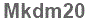 The text to enter in the texbox below is: Mkdm20