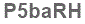 The text to enter in the texbox below is: P5baRH