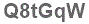 The text to enter in the texbox below is: Q8tGqW