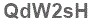 The text to enter in the texbox below is: QdW2sH