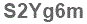 The text to enter in the texbox below is: S2Yg6m