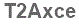 The text to enter in the texbox below is: T2Axce