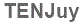 The text to enter in the texbox below is: TENJuy