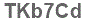 The text to enter in the texbox below is: TKb7Cd