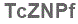 The text to enter in the texbox below is: TcZNPf