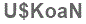 The text to enter in the texbox below is: U$KoaN