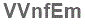 The text to enter in the texbox below is: VVnfEm