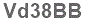 The text to enter in the texbox below is: Vd38BB
