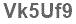 The text to enter in the texbox below is: Vk5Uf9