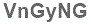The text to enter in the texbox below is: VnGyNG