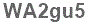 The text to enter in the texbox below is: WA2gu5