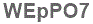 The text to enter in the texbox below is: WEpPO7