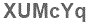 The text to enter in the texbox below is: XUMcYq