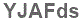 The text to enter in the texbox below is: YJAFds