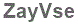 The text to enter in the texbox below is: ZayVse