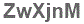 The text to enter in the texbox below is: ZwXjnM